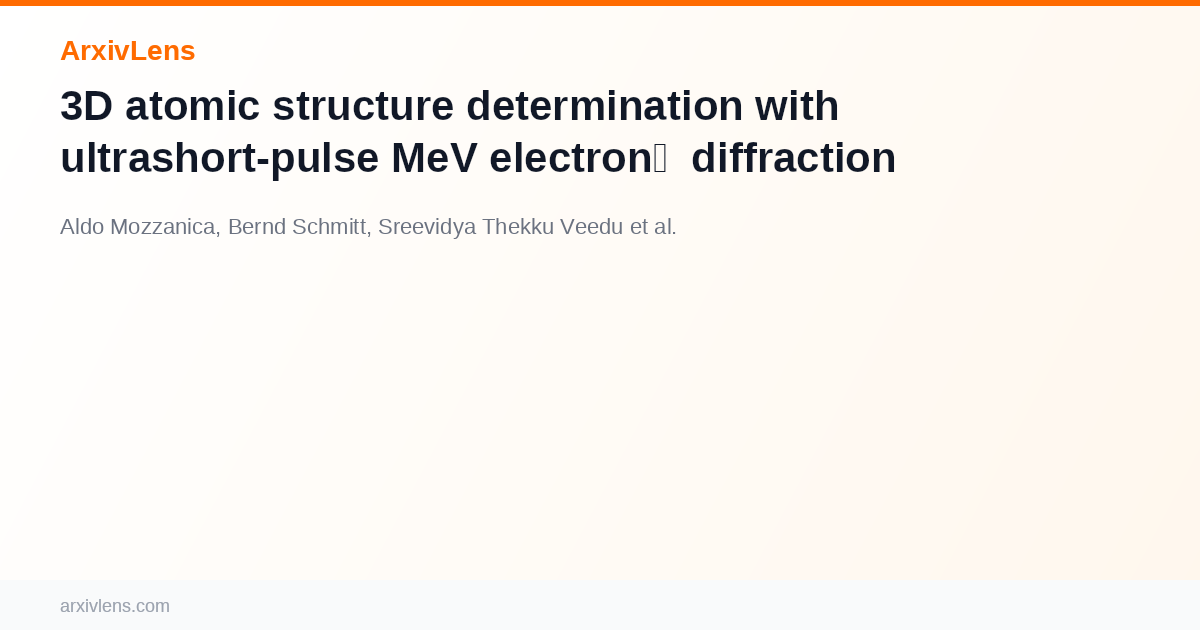 3D atomic structure determination with ultrashort-pulse MeV electron ...