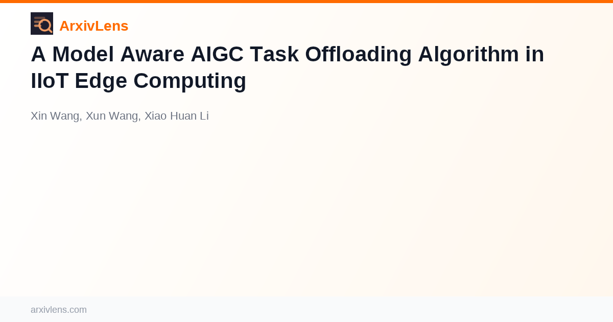 A Model Aware AIGC Task Offloading Algorithm in IIoT Edge Computing ...