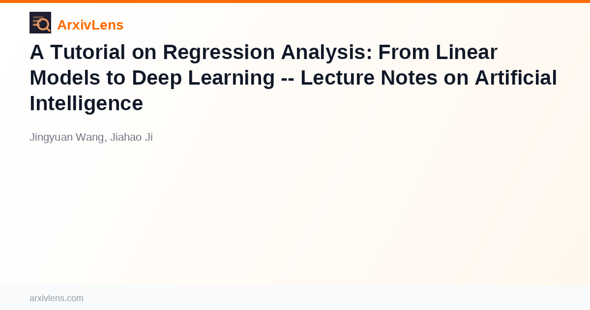 A Tutorial on Regression Analysis: From Linear Models to Deep Learning ...