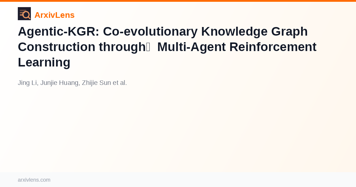 Agentic-KGR: Co-evolutionary Knowledge Graph Construction through Multi ...