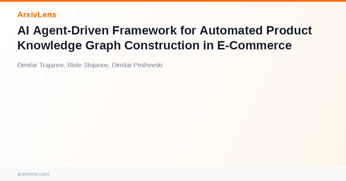 AI Agent-Driven Framework for Automated Product Knowledge Graph ...