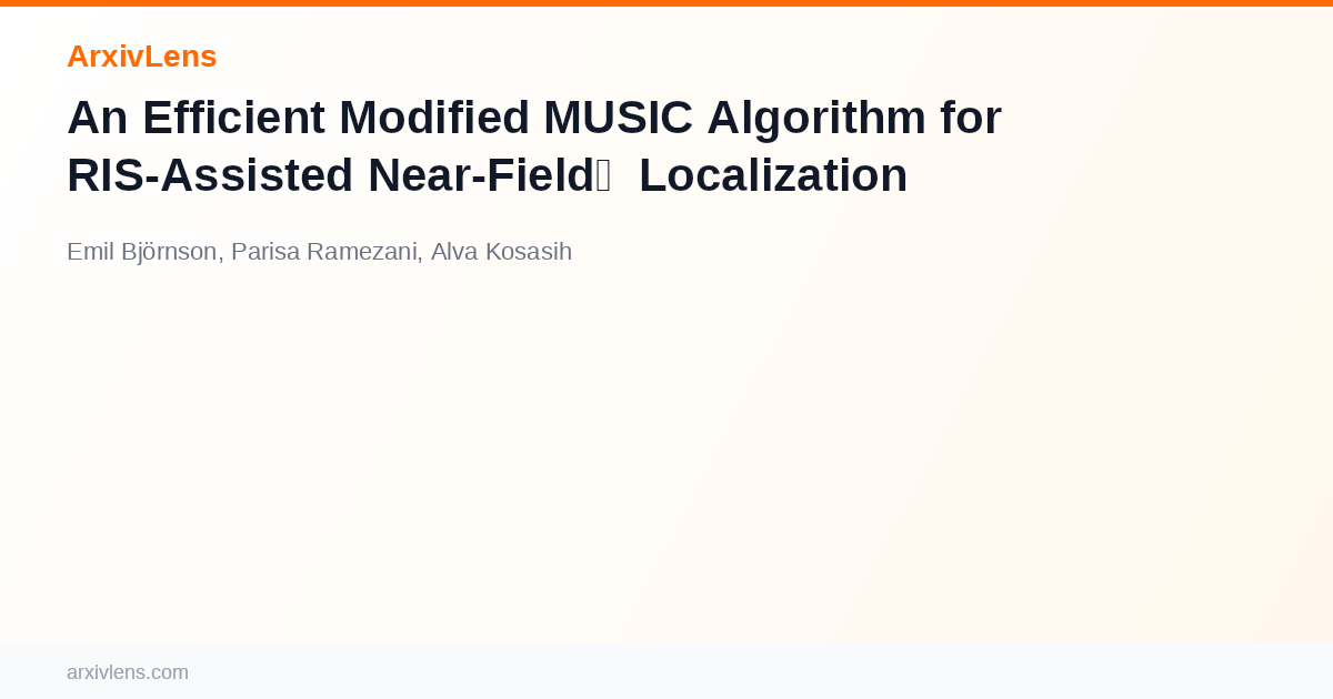 An Efficient Modified MUSIC Algorithm for RIS-Assisted Near-Field ...