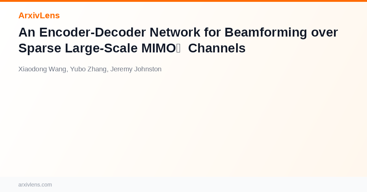 An Encoder-Decoder Network for Beamforming over Sparse Large-Scale MIMO ...