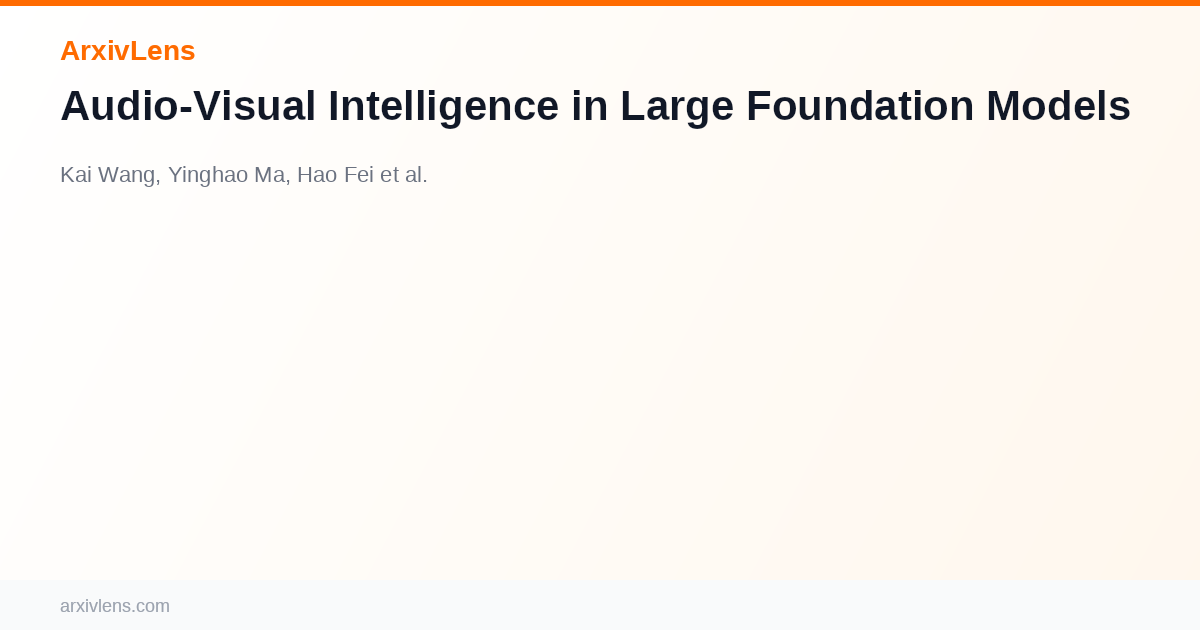 Audio-Visual Intelligence in Large Foundation Models - AI Research ...
