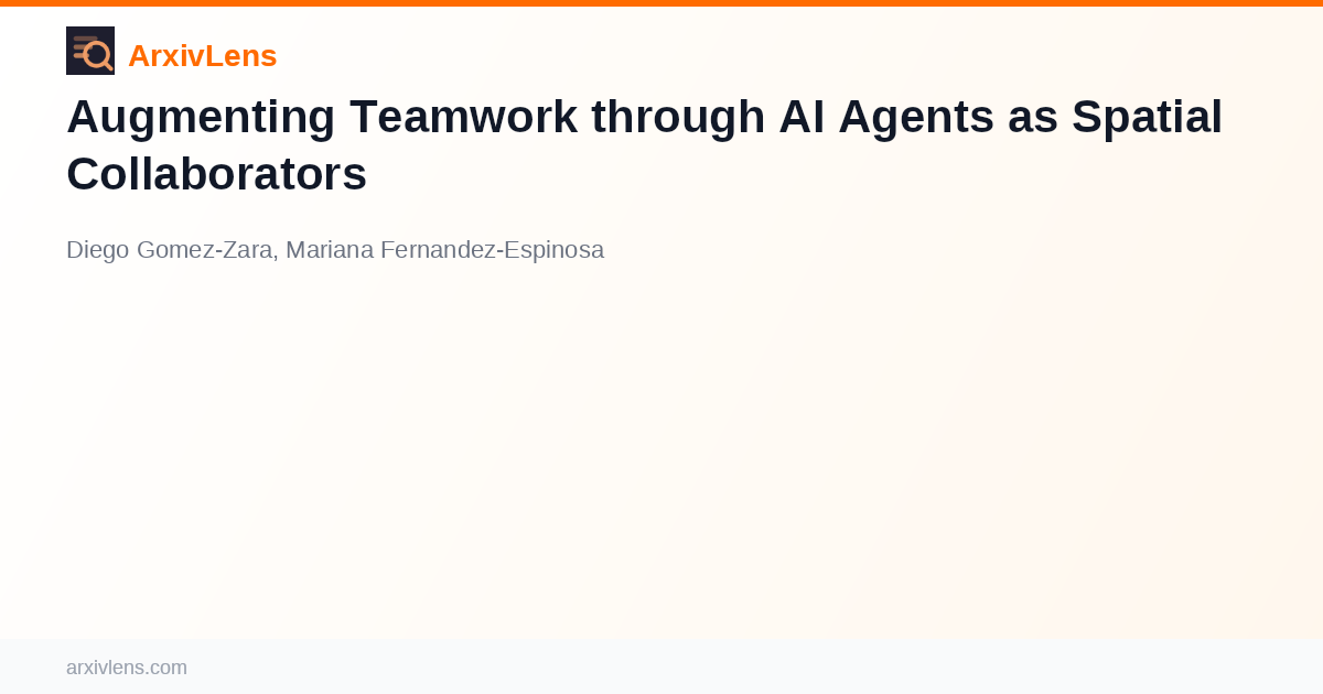 Augmenting Teamwork through AI Agents as Spatial Collaborators - AI ...