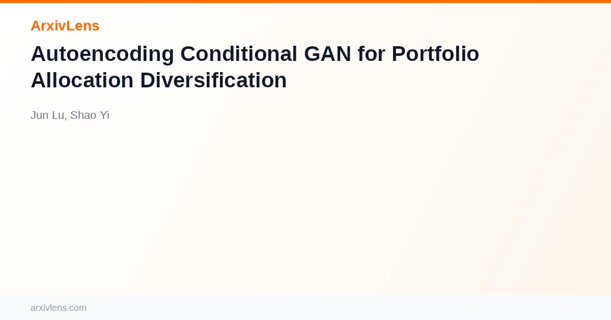 Autoencoding Conditional GAN for Portfolio Allocation Diversification ...