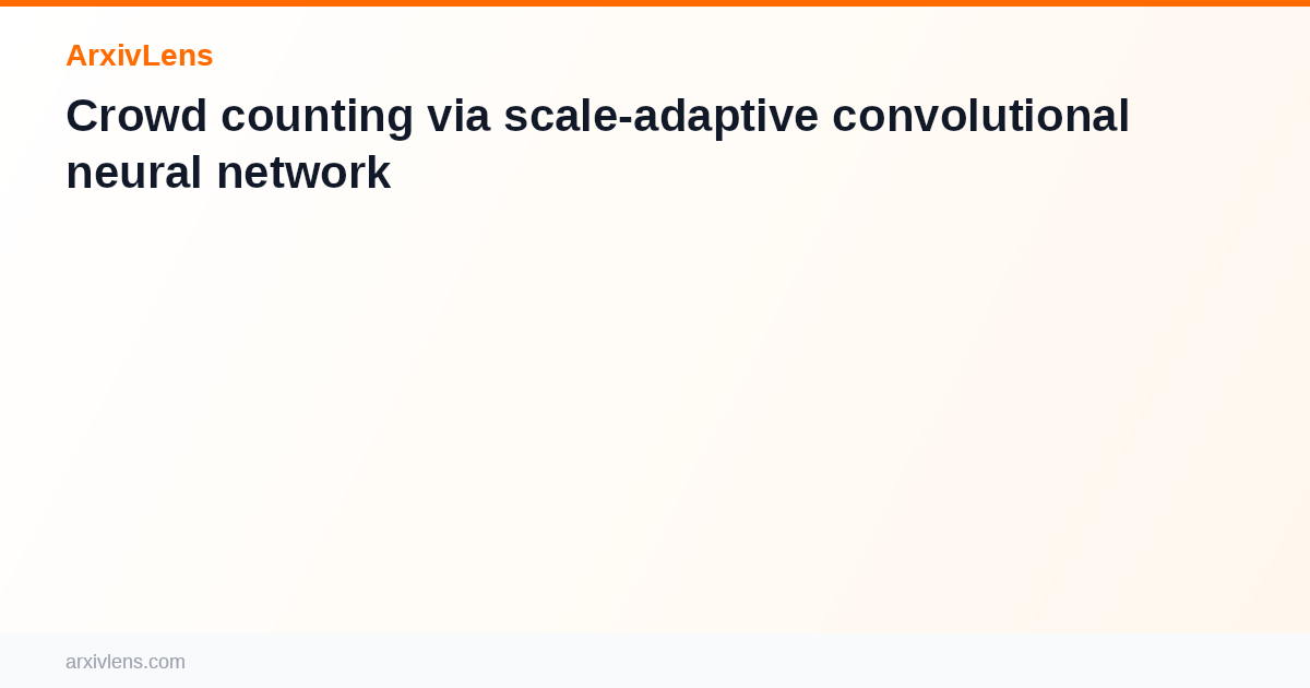 Crowd counting via scale-adaptive convolutional neural network - AI ...