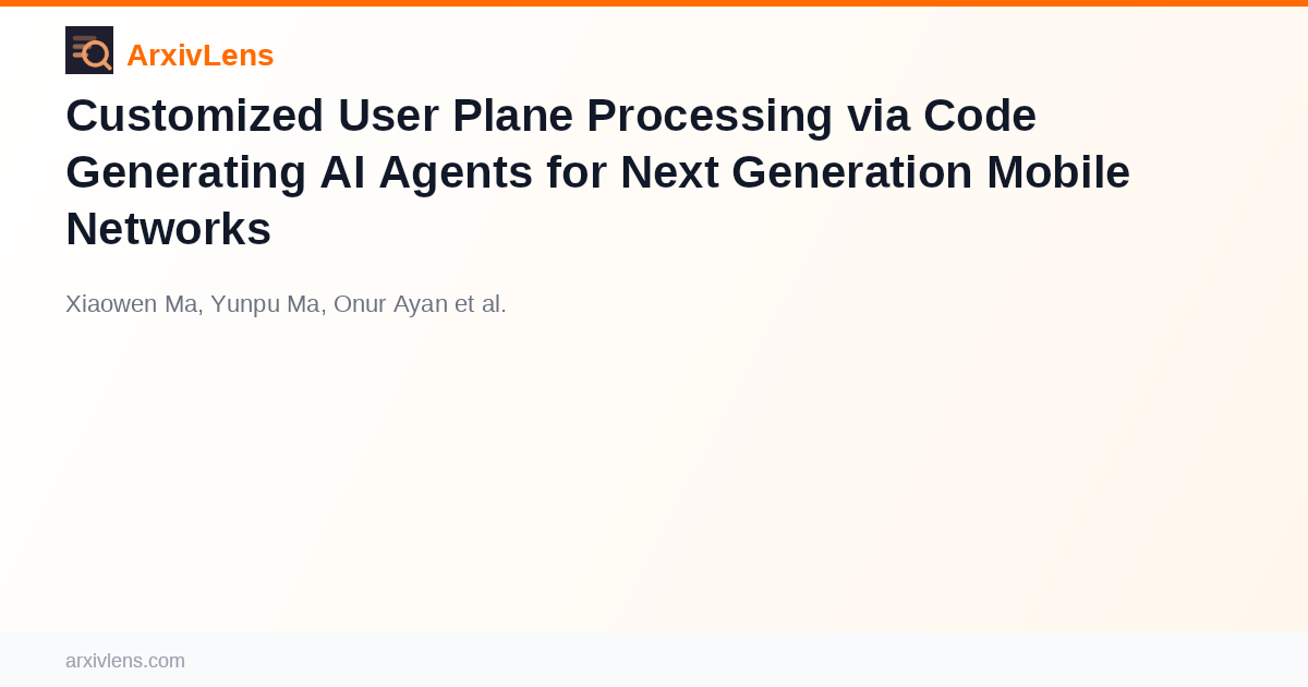 Customized User Plane Processing via Code Generating AI Agents for Next ...