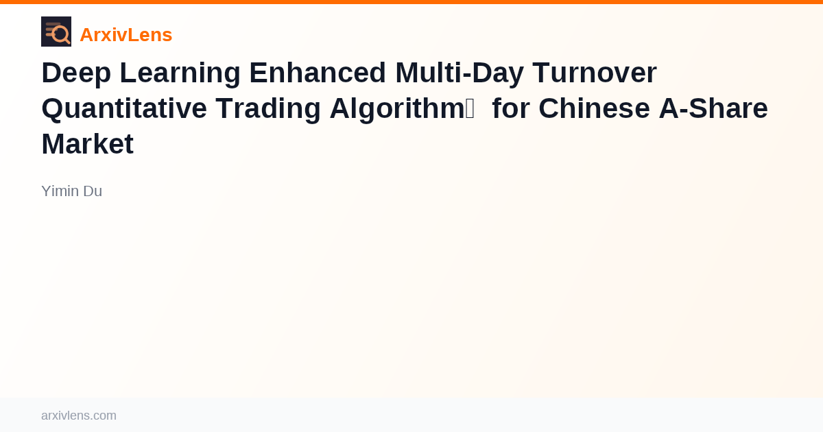 Deep Learning Enhanced Multi-Day Turnover Quantitative Trading ...