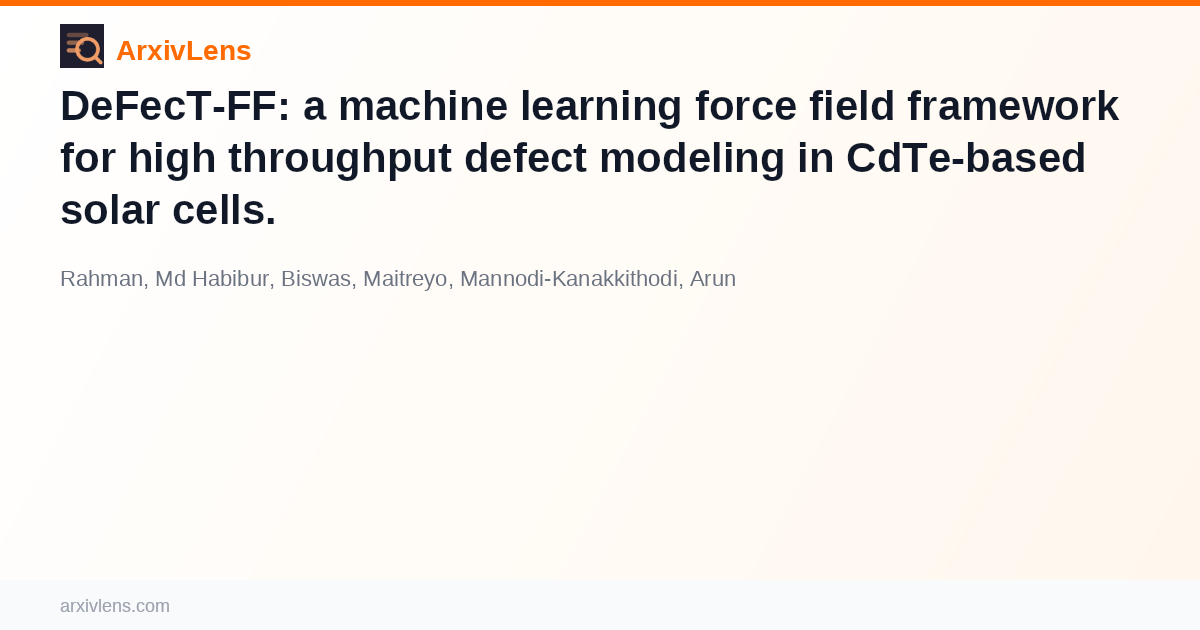 Machine Learning With Manufacturing Defect Modeling DeFecT-FF: a machine learning force field framework for high throughput ...