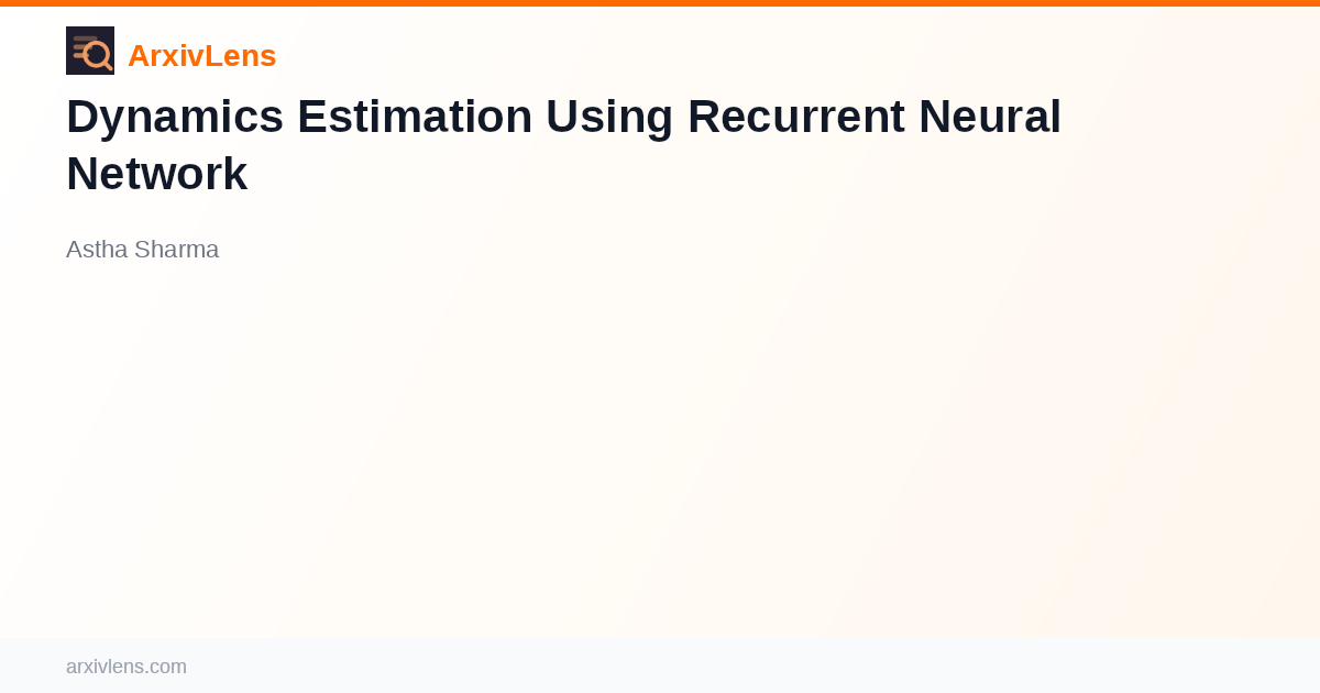 Dynamics Estimation Using Recurrent Neural Network