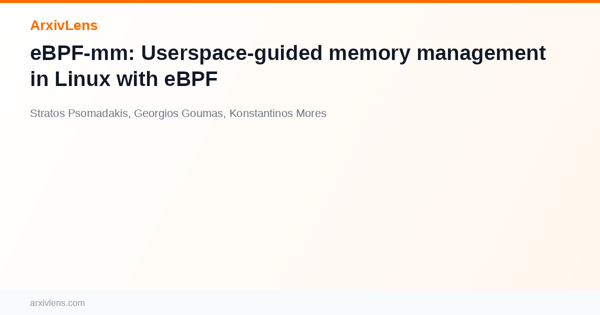 eBPF-mm: Userspace-guided memory management in Linux with eBPF - AI ...