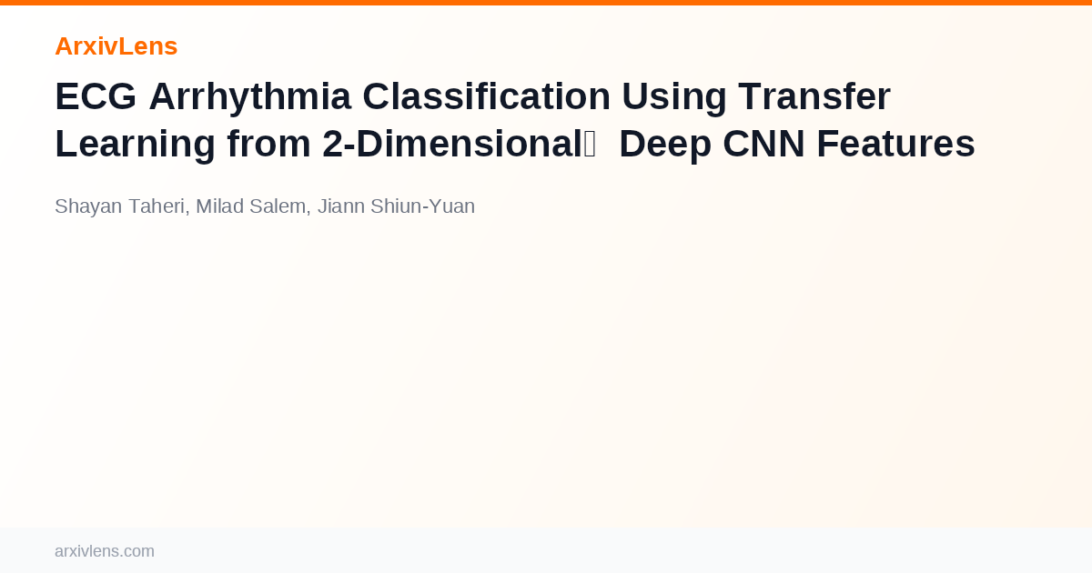 ECG Arrhythmia Classification Using Transfer Learning from 2 ...