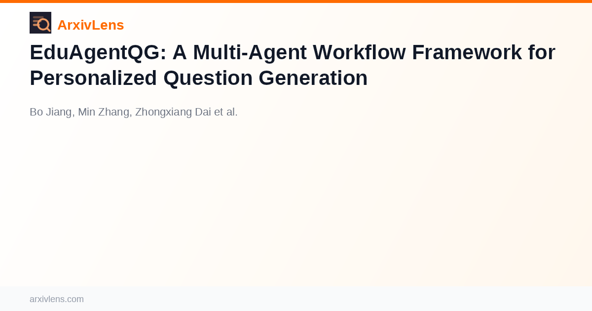 EduAgentQG: A Multi-Agent Workflow Framework for Personalized Question ...