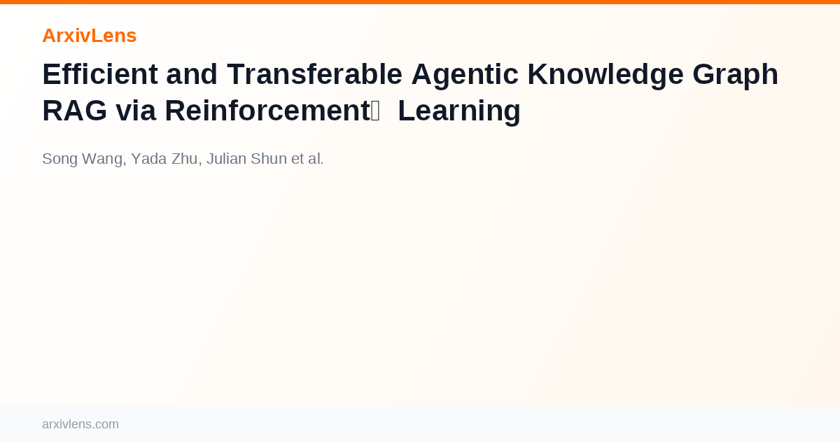Efficient and Transferable Agentic Knowledge Graph RAG via ...