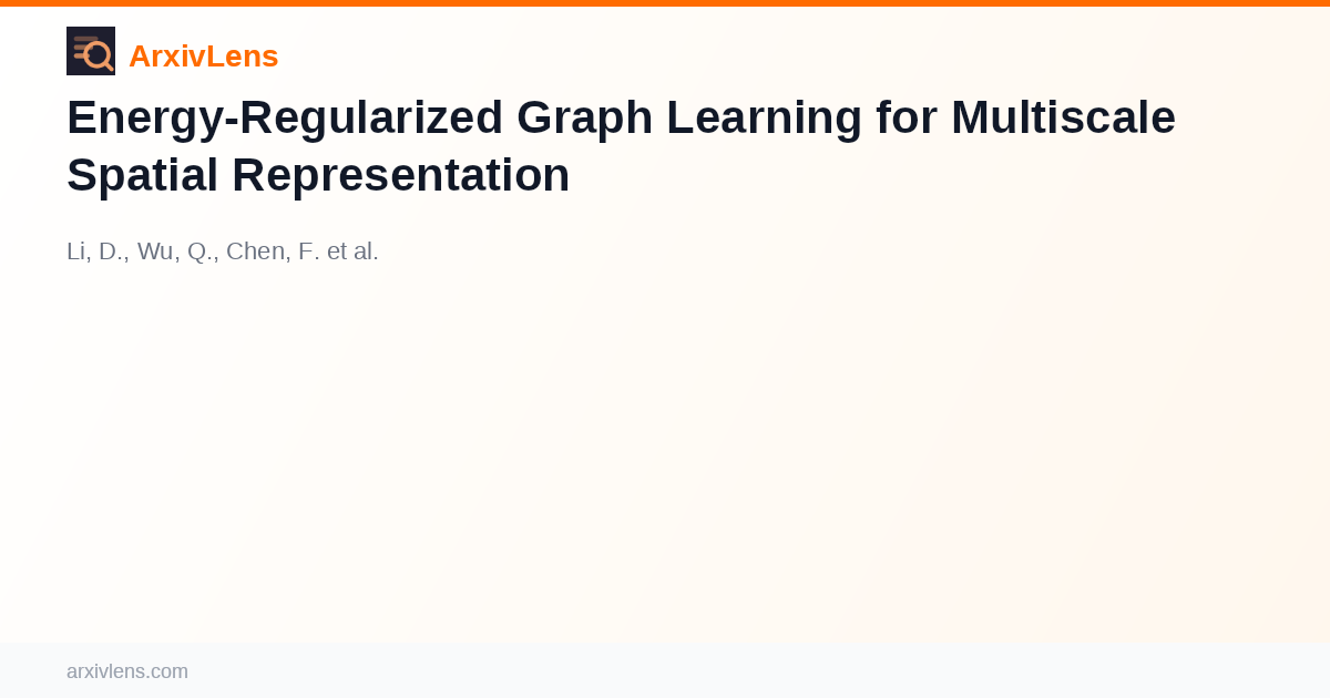 Energy-Regularized Graph Learning for Multiscale Spatial Representation ...