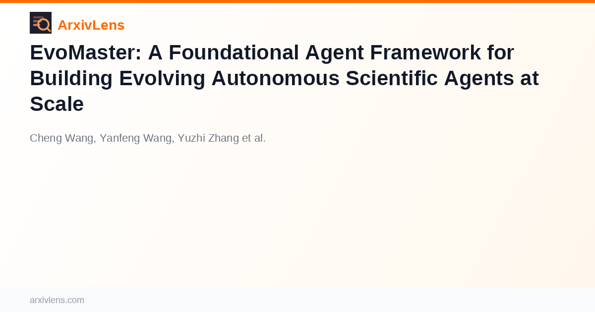 EvoMaster: A Foundational Agent Framework for Building Evolving ...