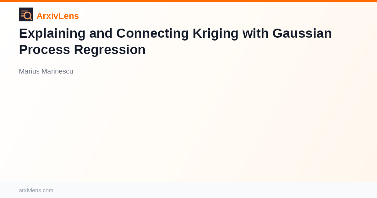 Explaining and Connecting Kriging with Gaussian Process Regression - AI ...