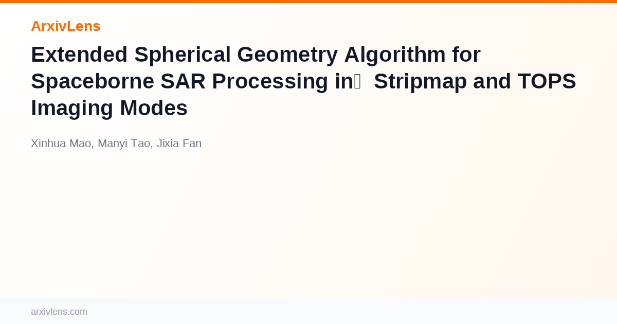 Extended Spherical Geometry Algorithm for Spaceborne SAR Processing in ...
