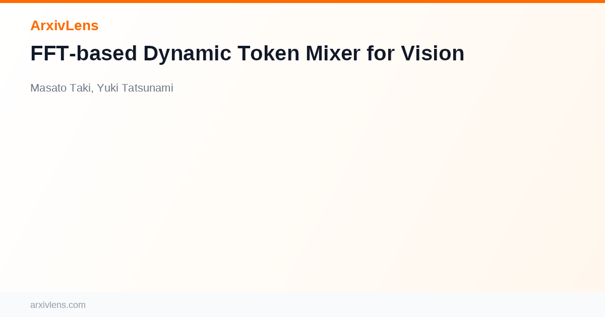 FFT-based Dynamic Token Mixer for Vision - AI Research Paper Analysis ...