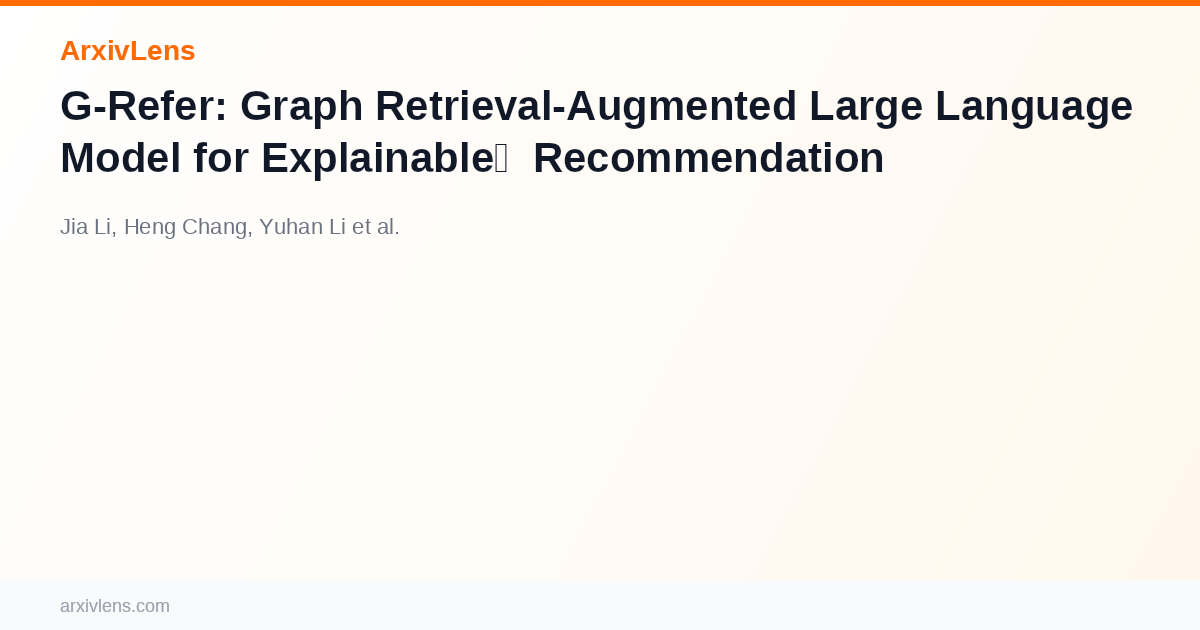 G-Refer: Graph Retrieval-Augmented Large Language Model for Explainable ...