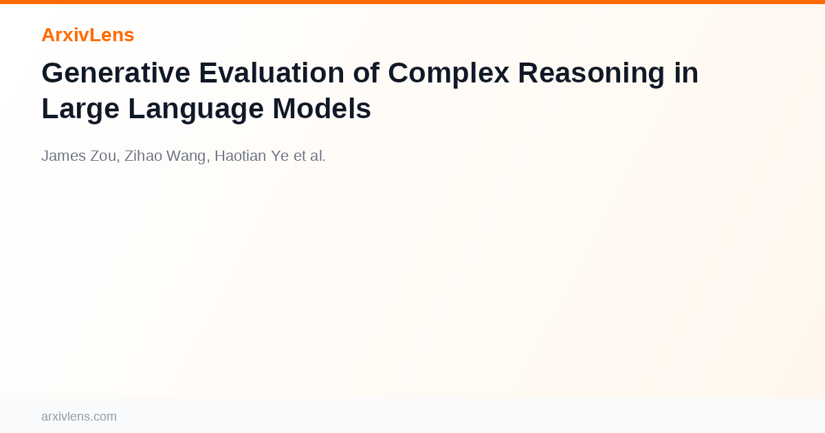 Generative Evaluation of Complex Reasoning in Large Language Models ...