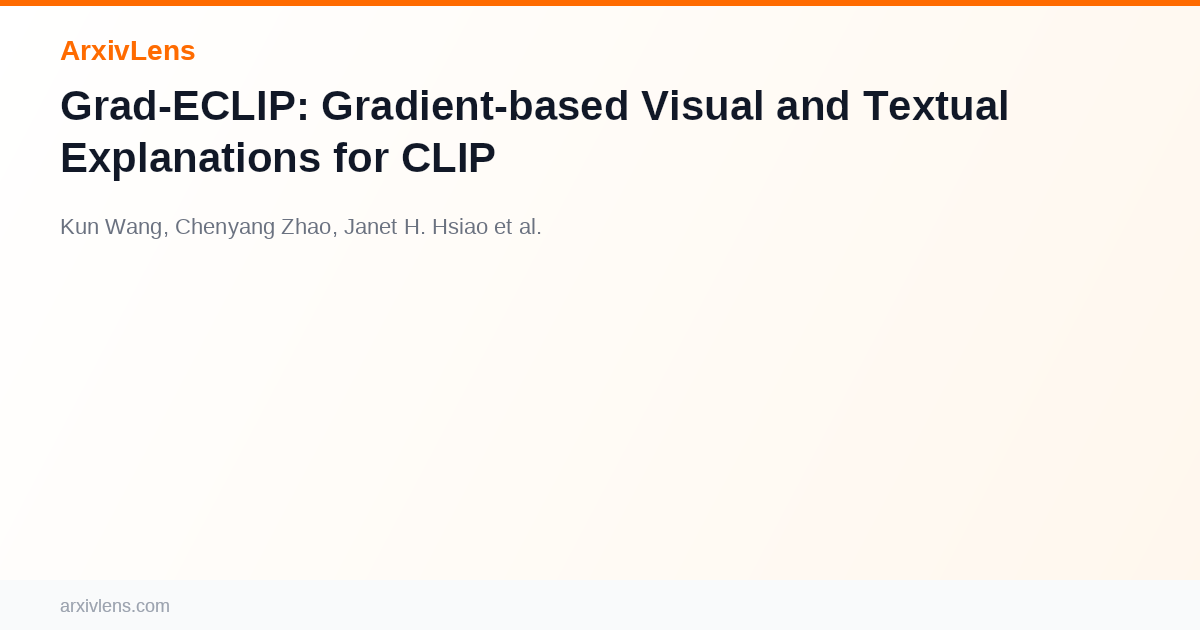 Grad-ECLIP: Gradient-based Visual and Textual Explanations for CLIP ...