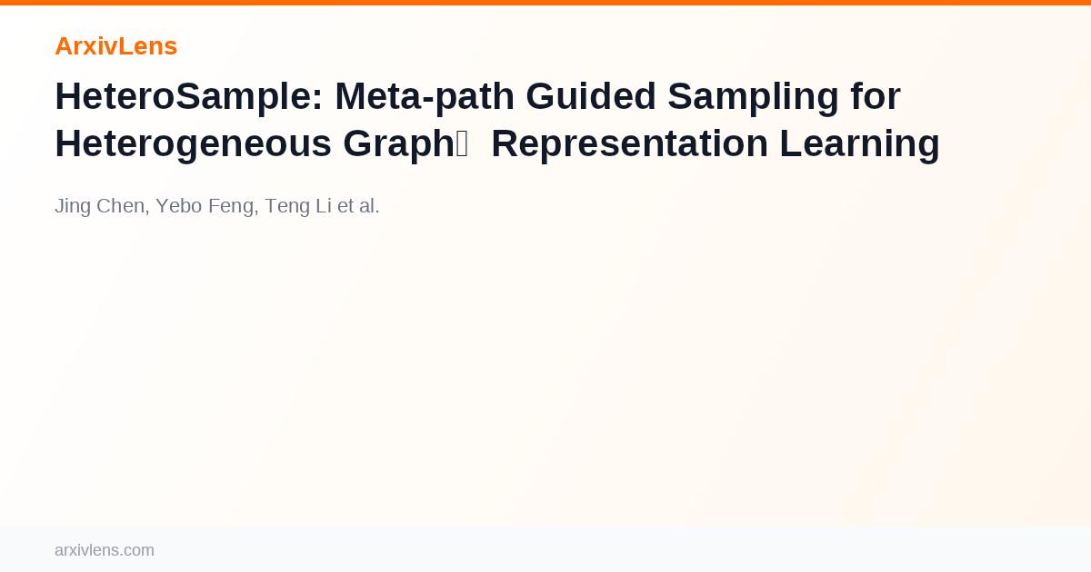 HeteroSample: Meta-path Guided Sampling for Heterogeneous Graph ...