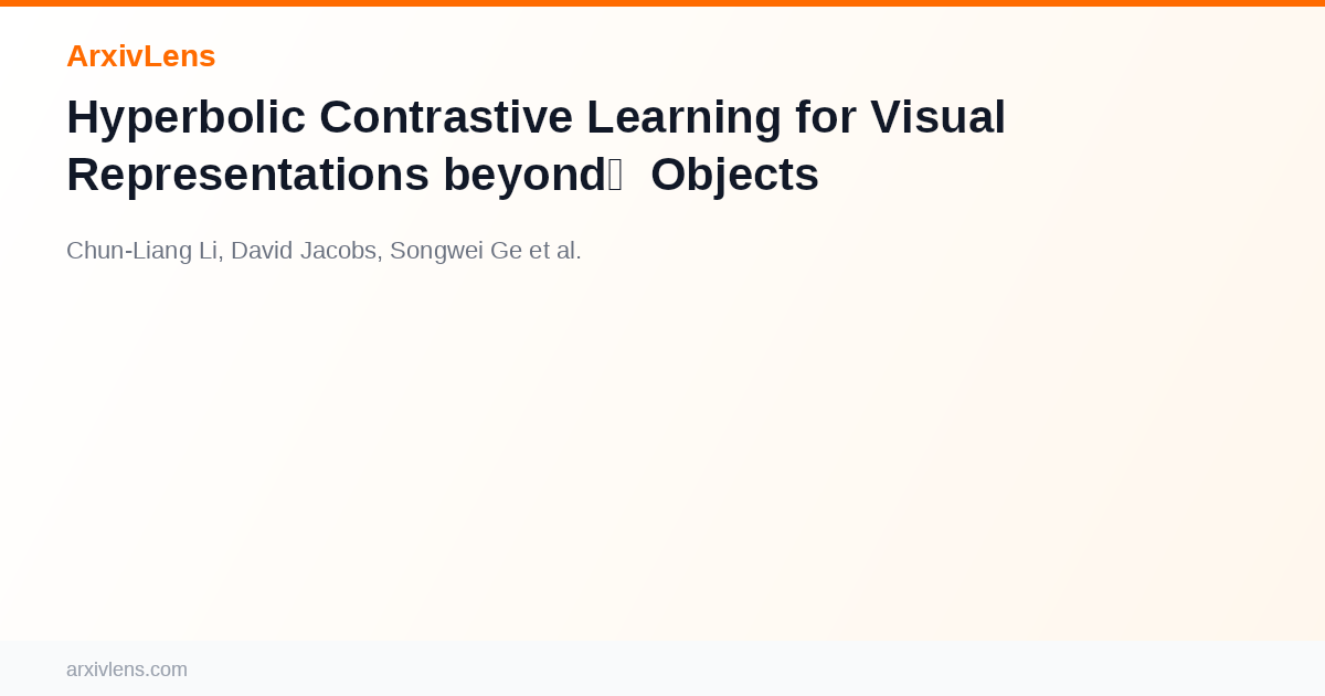 Hyperbolic Contrastive Learning for Visual Representations beyond ...