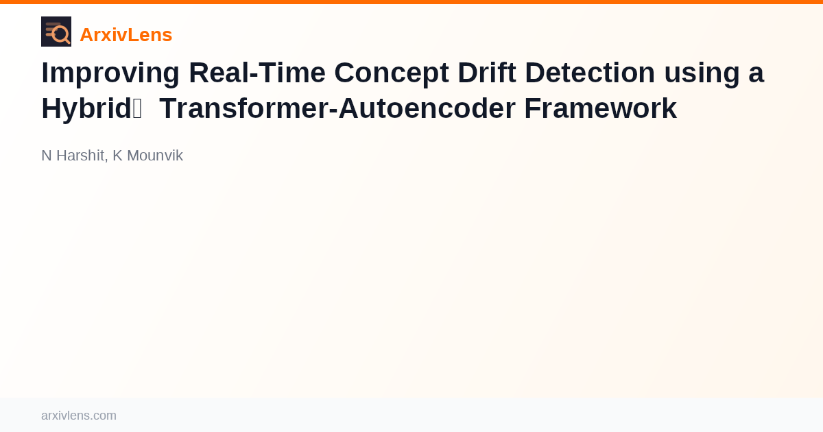 Improving Real-Time Concept Drift Detection using a Hybrid Transformer ...