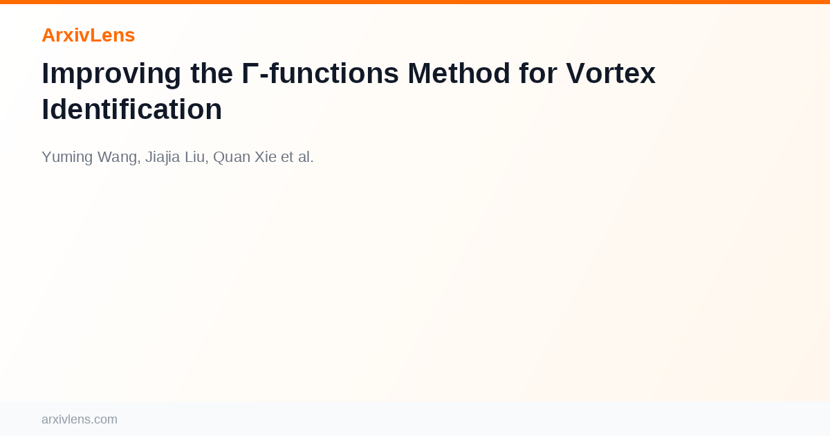 Improving the Γ-functions Method for Vortex Identification - AI ...
