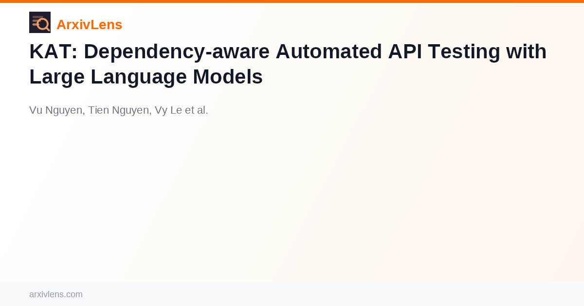 KAT: Dependency-aware Automated API Testing with Large Language Models ...
