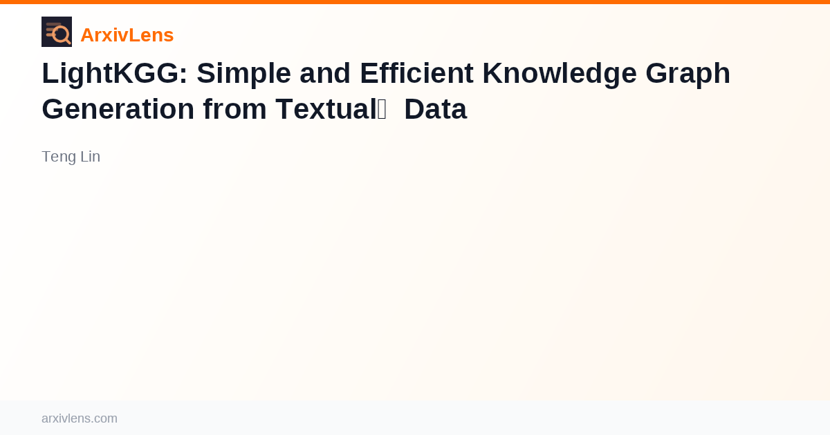 LightKGG: Simple and Efficient Knowledge Graph Generation...