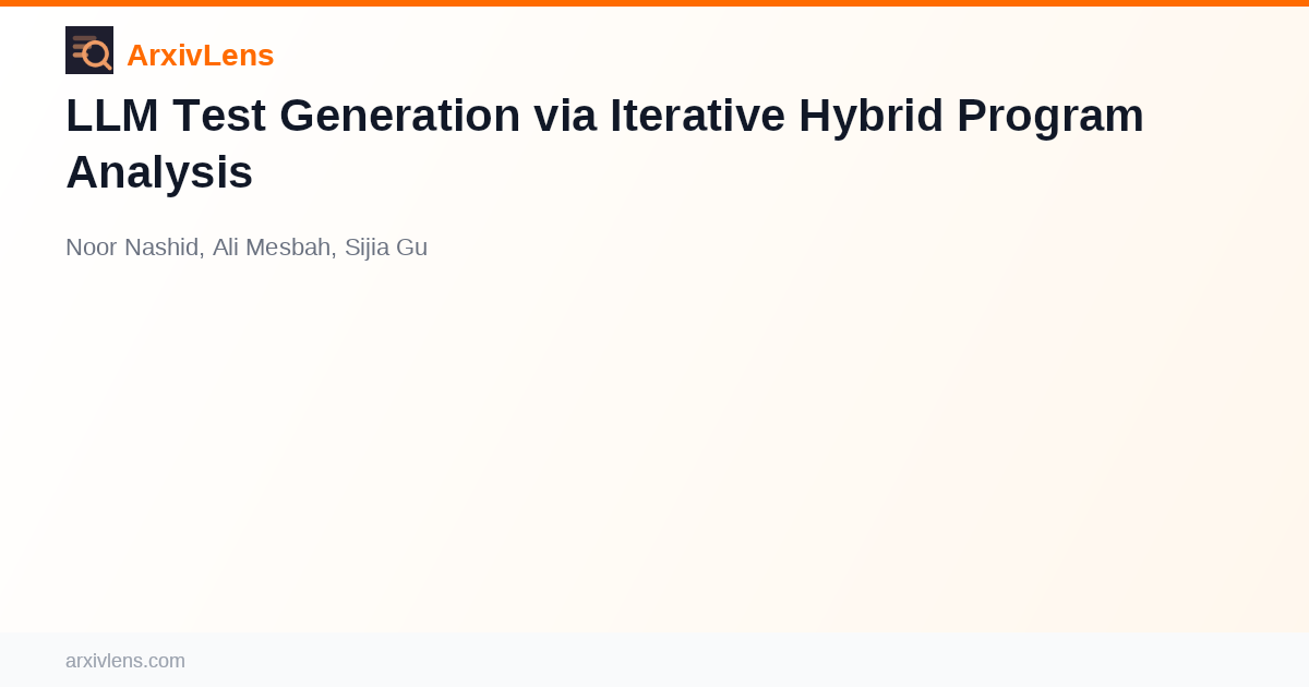 LLM Test Generation via Iterative Hybrid Program Analysis