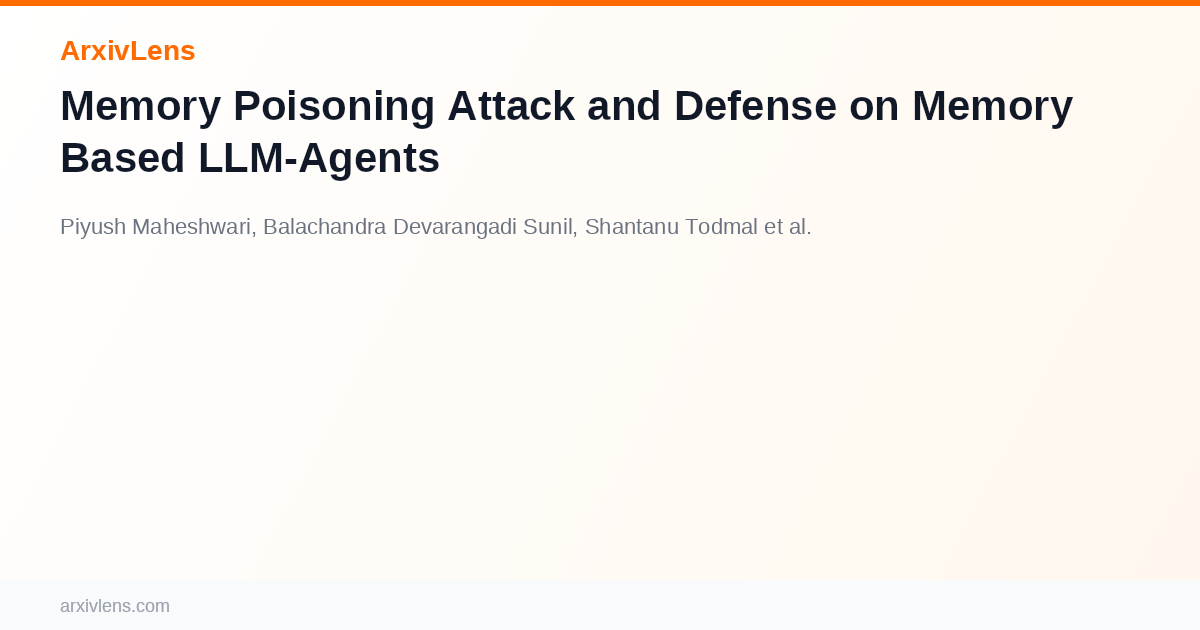 In Memory Attack Memory Poisoning Attack and Defense on Memory Based LLM-Agents - AI ...