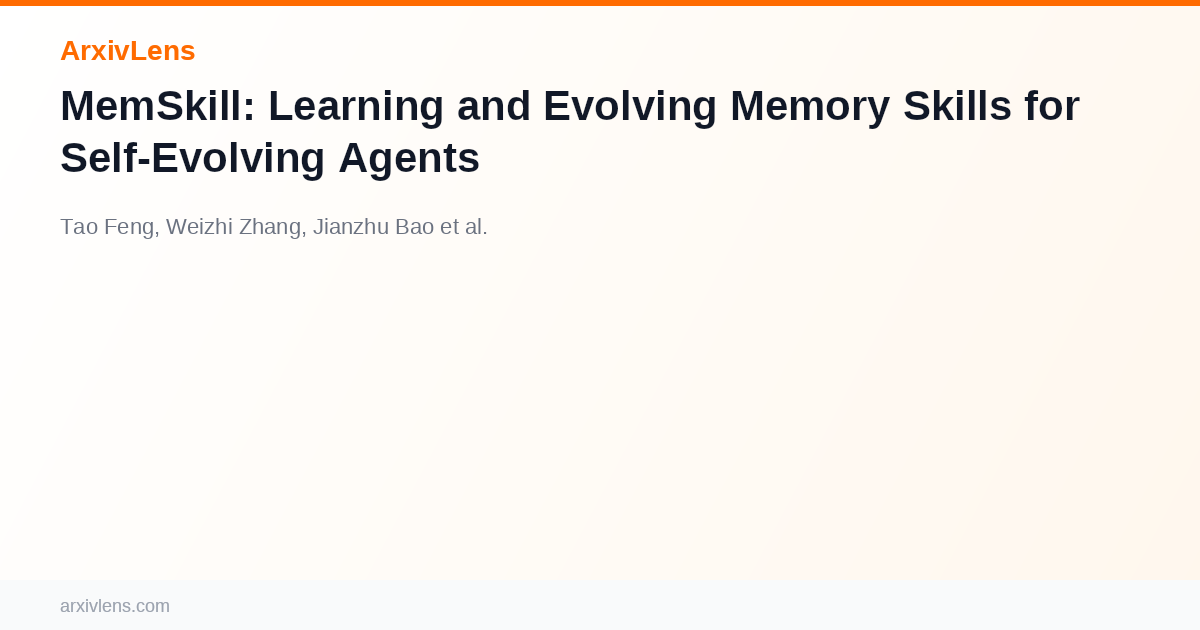 MemSkill: Learning and Evolving Memory Skills for Self-Evolving Agents ...