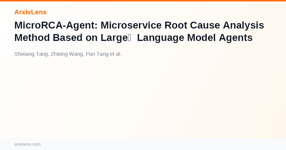 MicroRCA-Agent: Microservice Root Cause Analysis Method Based on Large ...