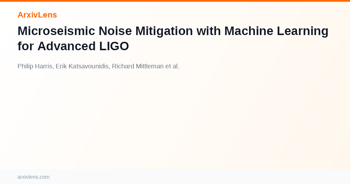 Microseismic Noise Mitigation with Machine Learning for Advanced LIGO ...