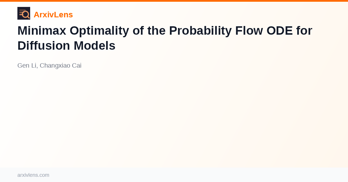 Minimax Optimality of the Probability Flow ODE for Diffusion Models ...