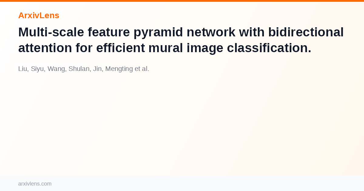 Multi-scale feature pyramid network with bidirectional attention for ...