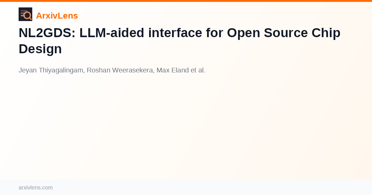 NL2GDS: LLM-aided interface for Open Source Chip Design - AI Research ...