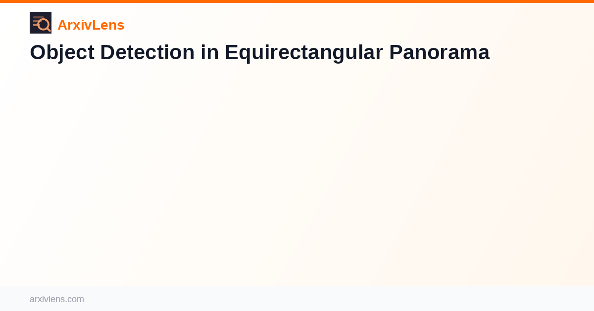 Object Detection in Equirectangular Panorama - AI Research Paper ...