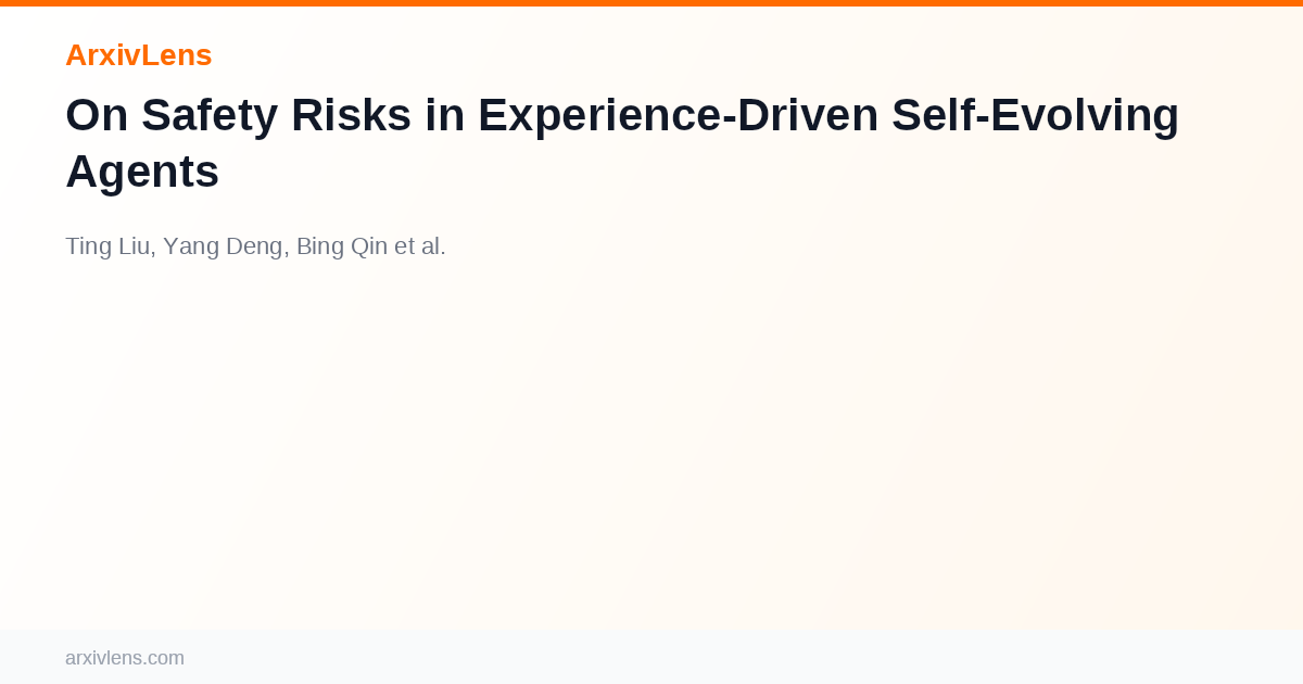 On Safety Risks in Experience-Driven Self-Evolving Agents - AI Research ...