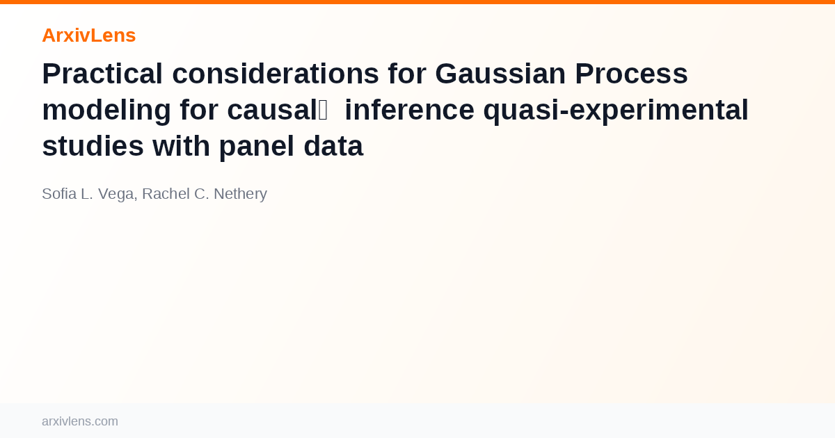 Practical considerations for Gaussian Process modeling for causal ...