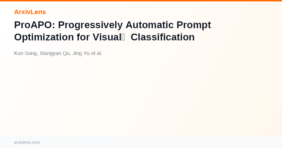 ProAPO: Progressively Automatic Prompt Optimization for Visual ...