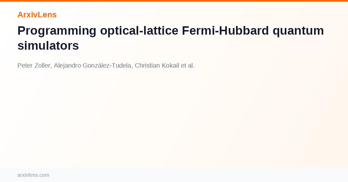 Programming optical-lattice Fermi-Hubbard quantum simulators - AI ...