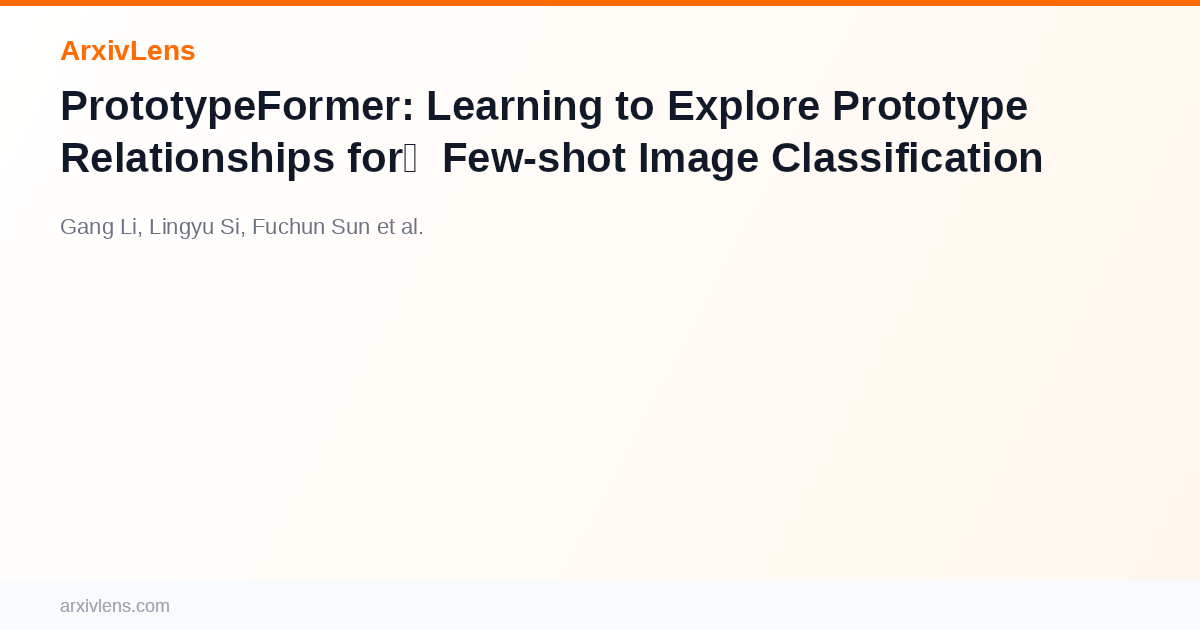 Prototype Classification PrototypeFormer: Learning to Explore Prototype Relationships for Few ...