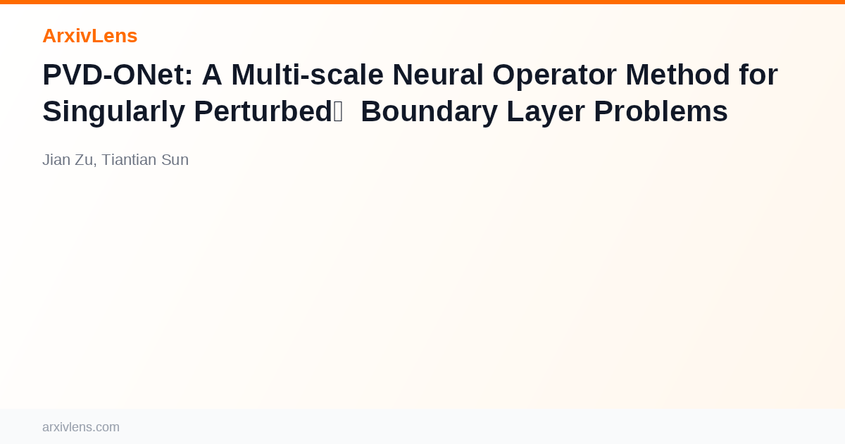 PVD-ONet: A Multi-scale Neural Operator Method for Singularly Perturbed ...