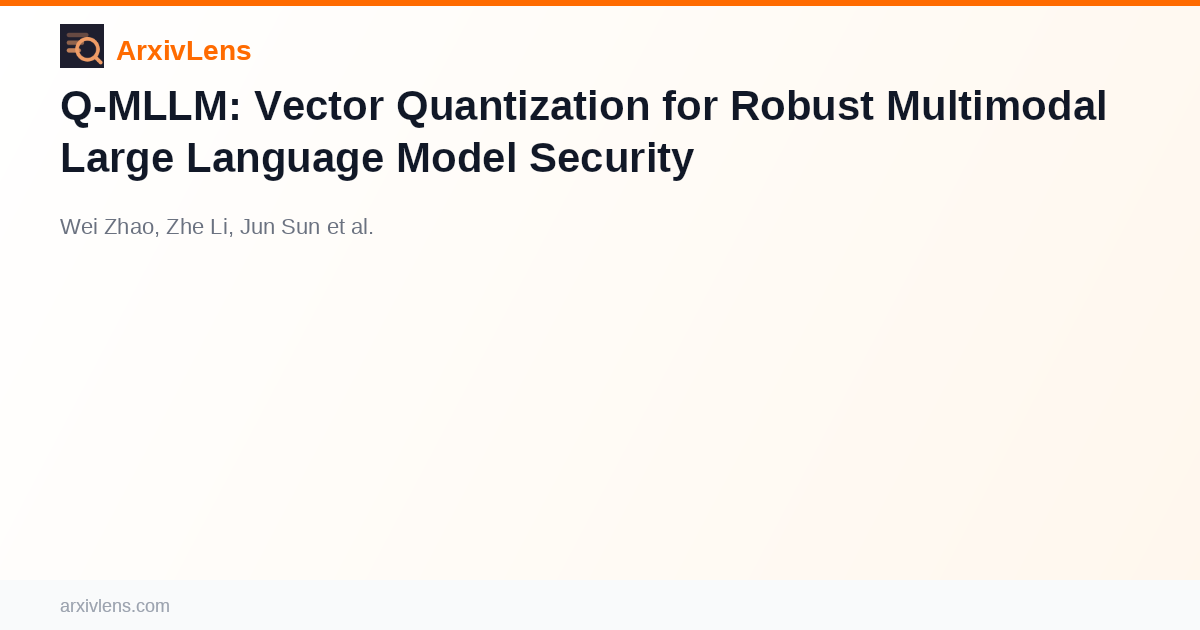 Q-MLLM: Vector Quantization for Robust Multimodal Large Language Model ...