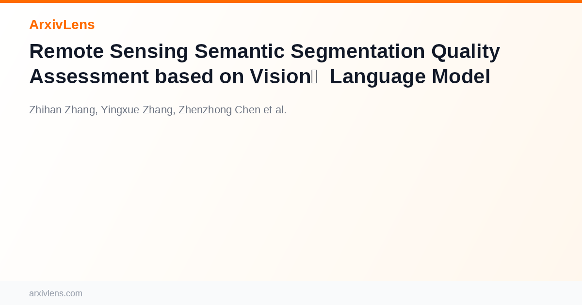 Remote Sensing Semantic Segmentation Quality Assessment based on Vision ...